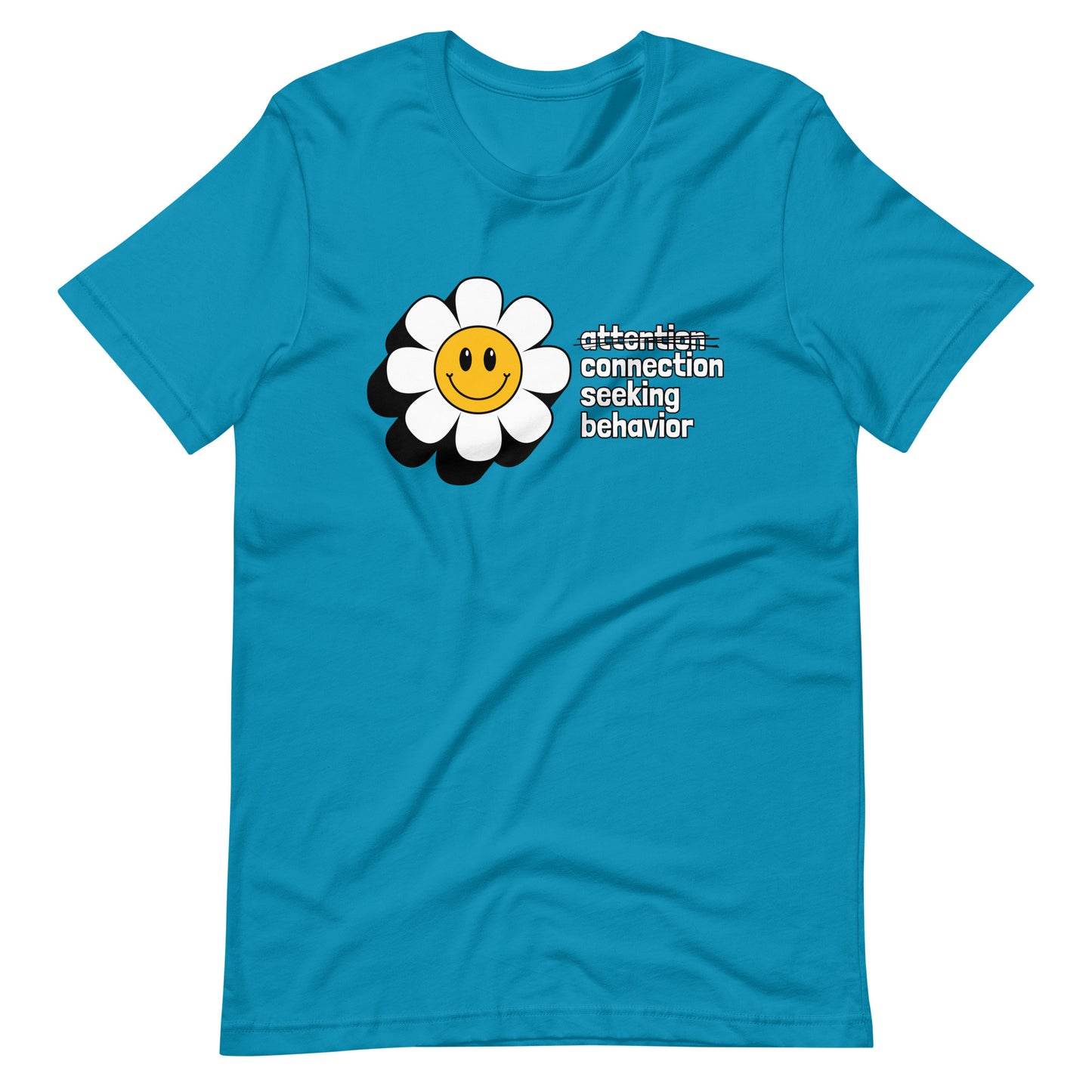 Connection Seeking Behavior T-Shirt - Neurodiversity Advocacy