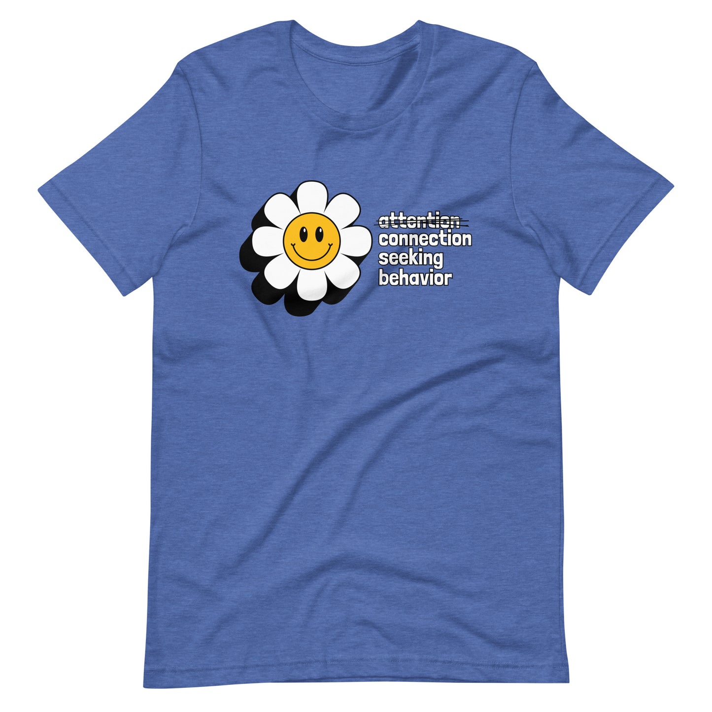 Connection Seeking Behavior T-Shirt - Neurodiversity Advocacy