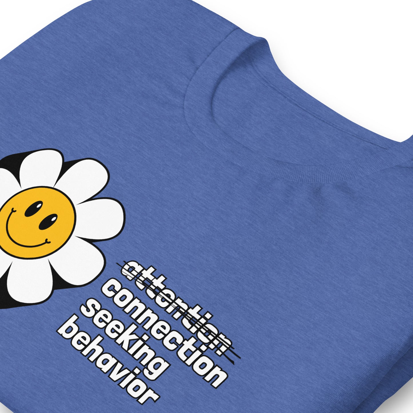 Connection Seeking Behavior T-Shirt - Neurodiversity Advocacy