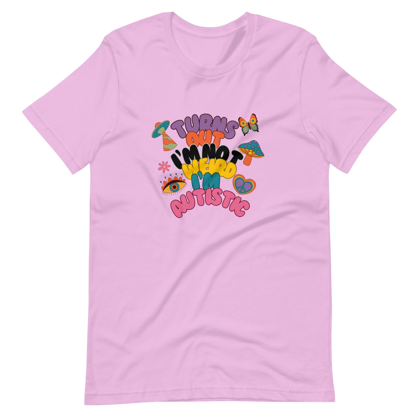 Funny Late Autism Diagnosis T-Shirt - Turns Out I'm Not Weird, I'm Autistic